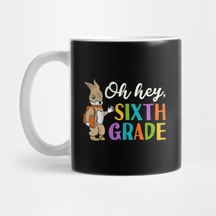 Oh Hey Sixth Grade Back to School Mug